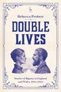 Rebecca Probert: Double Lives: Stories of Bigamy in England and Wales, 1604-2024, Buch