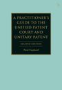 Paul England: A Practitioner's Guide to the Unified Patent Court and Unitary Patent, Buch