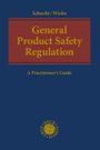 "Schucht / Wiebe: General Product Safety Regulation, A Practitioner's Guide." Dunkelblaues Cover, gelbes Logo unten.