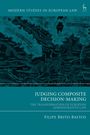 Filipe Brito Bastos: Judging Composite Decision-Making, Buch