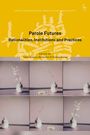 Buchtitel: "Parole Futures: Rationalities, Institutions and Practices". Gelber Hintergrund, Reihe von Vasen mit Blumen.