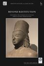 Cover von "Beyond Restitution: Exploring the Stories of Cultural Objects After Their Return" mit einer Skulptur eines Kopfes.