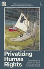 Philip Alston: Privatizing Human Rights, Buch