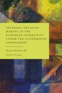 Philip Bajon: Informal Decision Making in the European Community Under the Luxembourg Compromise, Buch
