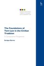 Enrique Barros: The Foundations of Tort Law in the Civilian Tradition, Buch