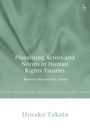 Hinako Takata: Pluralising Actors and Norms in Human Rights Treaties, Buch