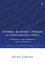 Nicole Citeroni: Systemic Economic Offences as International Crimes, Buch