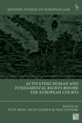 : Activating Human and Fundamental Rights Before the European Courts, Buch