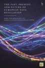 Bart van der Sloot: The Past, Present, and Future of European Data Regulation, Buch