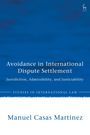 "Avoidance in International Dispute Settlement" von Manuel Casas Martinez, blauer Hintergrund, Hirsch-Logo oben.