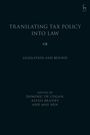 "Translating Tax Policy into Law: Legislation and Beyond", bearbeitet von Dominic De Cogan, Alexis Brassey und May Hen. Elegantes Design mit Logo.