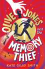 Kate Gilby Smith: Olive Jones and the Memory Thief, Buch
