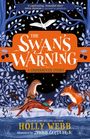 Holly Webb: Swan's Warning (The Story of Greenriver Book 2), Buch