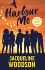 Jacqueline Woodson: Harbour Me, Buch