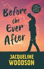 Jacqueline Woodson: Before the Ever After, Buch