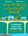 Roma Agrawal: How to Build a Chocolate Bridge, Buch