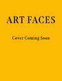 Oben steht "ART FACES", darunter "Cover Coming Soon" auf gelbem Hintergrund.