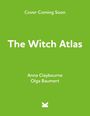 Text: "Cover Coming Soon. The Witch Atlas. Anna Claybourne, Olga Baumert." Grüner Hintergrund mit weißem Text. 