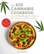 Text: "The 420 Cannabis Cookbook: Essential Weed Recipes, for Delicious Butter, Salsas, Cocktails, and More. 75 Highly Rated Recipes!"  
Beschreibung: Eine Pizza mit Cannabisblättern dekoriert.