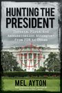 Mel Ayton: Hunting the President, Buch