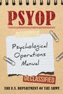 "PSYOP", "Psychological Operations Manual", "DECLASSIFIED", "THE U.S. DEPARTMENT OF THE ARMY". Notizbuch mit Büroklammern.
