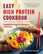 Kristine Weber: Easy High Protein Cookbook, Buch