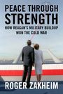 Roger Zakheim: Peace Through Strength, Buch