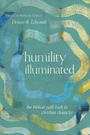 Dennis R. Edwards: Humility Illuminated, Buch