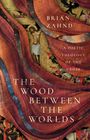Brian Zahnd: The Wood Between the Worlds, Buch