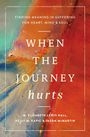 Kelly M. Kapic: When the Journey Hurts, Buch