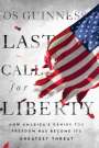 Os Guinness: Last Call for Liberty, Buch
