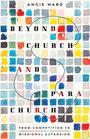 Angie Ward: Beyond Church and Parachurch, Buch
