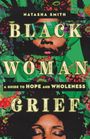 Natasha Smith: Black Woman Grief, Buch