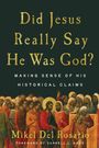 Mikel Del Rosario: Did Jesus Really Say He Was God?, Buch