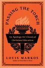 Louis Markos: Passing the Torch, Buch