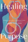 Mark Topazian: Healing Purpose, Buch
