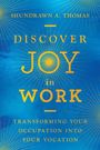 Shundrawn A. Thomas: Discover Joy in Work, Buch