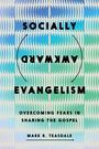 Text: Socially Awkward Evangelism: Overcoming Fears in Sharing the Gospel. Mark R. Teasdale. Hintergrund: Wellenmuster in Blau- und Grüntönen.