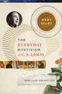 Der Titel lautet "THE EVERYDAY MYSTICISM of C. S. LEWIS" von GARY SELBY. Unten steht "SPIRITUALITY FOR DAILY LIFE", umgeben von Illustrationen und einem Foto eines Mannes.
