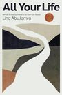 Text: "All Your Life", "what it really means to live for Jesus", "Lina AbuJamra." Abstrakte Illustration eines Weges mit Hügeln.