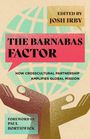 Titel: "The Barnabas Factor". Oberhalb eine Sprechblase: "Edited by Josh Irby". Darunter Hände, stilisierter Globus.