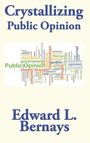 Edward L. Bernays: Crystallizing Public Opinion, Buch