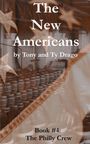 „The New Americans“ von Tony und Ty Drago. Buch #4: The Philly Crew. Hintergrund: USA-Flagge und industrielle Szenerie.