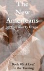Text: "The New Americans by Tony and Ty Drago. Book #5: A Leaf in the Turning." Zwei Menschen, die sich küssen.