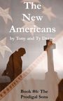 „The New Americans“ von Tony und Ty Drago. Buch #6: Die verlorenen Söhne. Im Hintergrund eine Flagge und Silhouetten.
