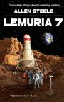 Auf dem Cover steht "Three-time Hugo Award-winning author" und der Titel "LEMURIA 7". Im Hintergrund Planet Erde, Raumfahrzeug, Astronauten auf felsigem Boden.