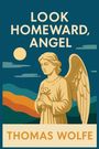 Thomas Wolfe: Look Homeward, Angel, Buch