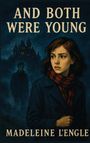 Madeleine L'Engle: And Both Were Young, Buch