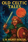 E. M. Wilmot-Buxton: Old Celtic Tales, Buch