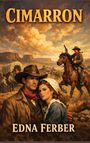 "CIMARRON" und "EDNA FERBER". Ein Paar in Westernkleidung, ein Reiter mit Pistole, Planwagen und Gebäude im Hintergrund.